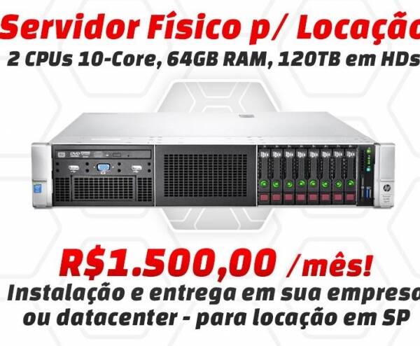 Servidor físico 2 Xeon 10 core, 64GB, 120TB